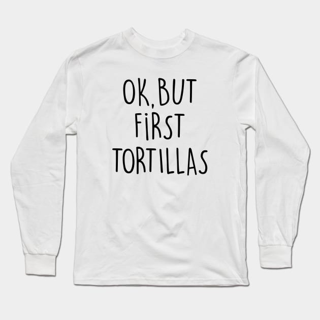 TORTILLAS Long Sleeve T-Shirt by eyesblau